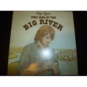 画像: CHIP TAYLOR/THIS SIDE OF THE BIG RIVER