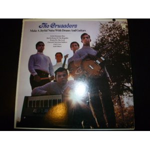 画像: CRUSADERS/MAKE A JOYFUL NOISE WITH DRUMS AND GUITARS