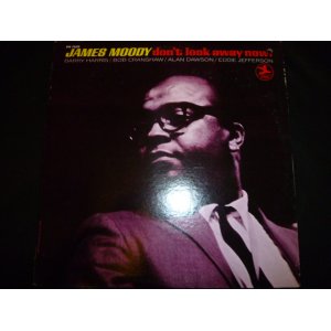 画像: JAMES MOODY/DON'T LOOK AWAY NOW!