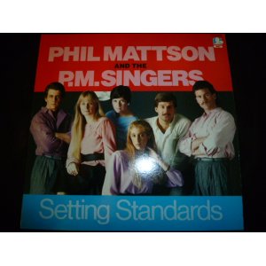 画像: PHIL MATTSON & THE P.M. SINGERS/SETTING STANDARDS