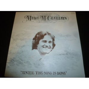 画像: MIKE McCLELLAN/UNTIL THE SONG IS DONE