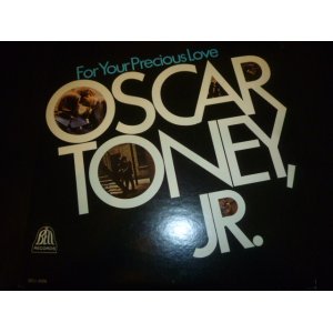 画像: OSCAR TONEY, JR./FOR YOUR PRECIOUS LOVE