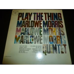 画像: MARLOWE MORRIS QUINTET/PLAY THE THING