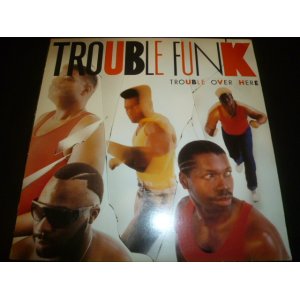 画像: TROUBLE FUNK/TROUBLE OVER HERE TROUBLE OVER THERE