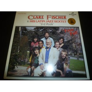 画像: CLARE FISCHER & HIS LATIN JAZZ SEXTET "2 + 2 PLUS"/FREE FALL