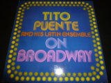 画像: TITO PUENTE & HIS LATIN ENSEMBLE/ON BROADWAY