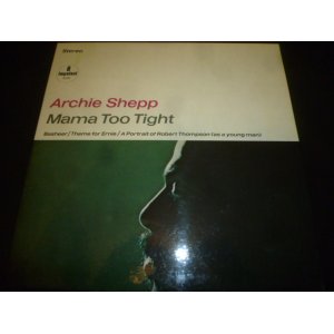 画像: ARCHIE SHEPP/MAMA TOO TIGHT