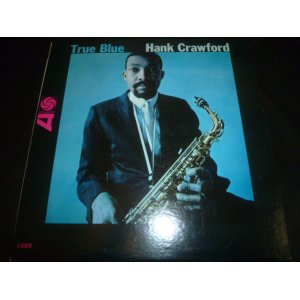 画像: HANK CRAWFORD/TRUE BLUE