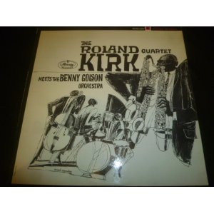 画像: ROLAND KIRK QUARTET/MEETS THE BENNY GOLSON ORCHESTRA