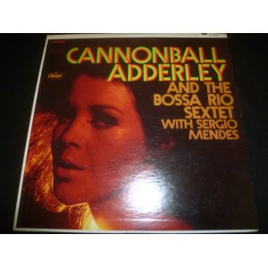 画像: CANNONBALL ADDERLEY WITH SERGIO MENDES & THE BOSSA RIO SEXTET/SAME