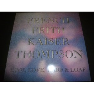 画像: FRENCH, FRITH, KAISER, THOMPSON/LIVE, LOVE, LARF & LOAF