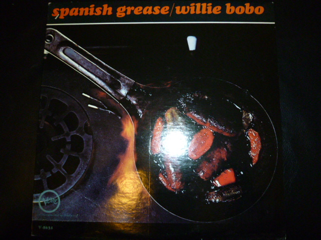 WILLIE BOBO/SPANISH GREASE - EXILE RECORDS