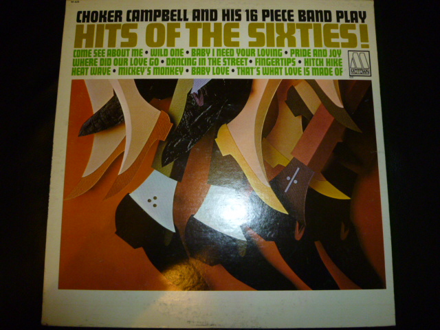 画像1: CHOKER CAMPBELL & HIS 16 PIECE BAND/HITS OF THE SIXTIES!