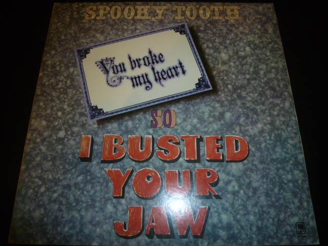 画像1: SPOOKY TOOTH/YOU BROKE MY HEART SO I BUSTED YOUR JAW