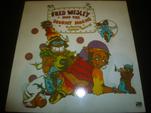 画像1: FRED WESLEY & THE HORNY HORNS/A BLOW FOR ME, A TOOT TO YOU